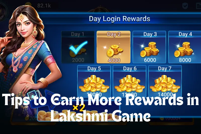 tips to earn more rewards in lakshmi game