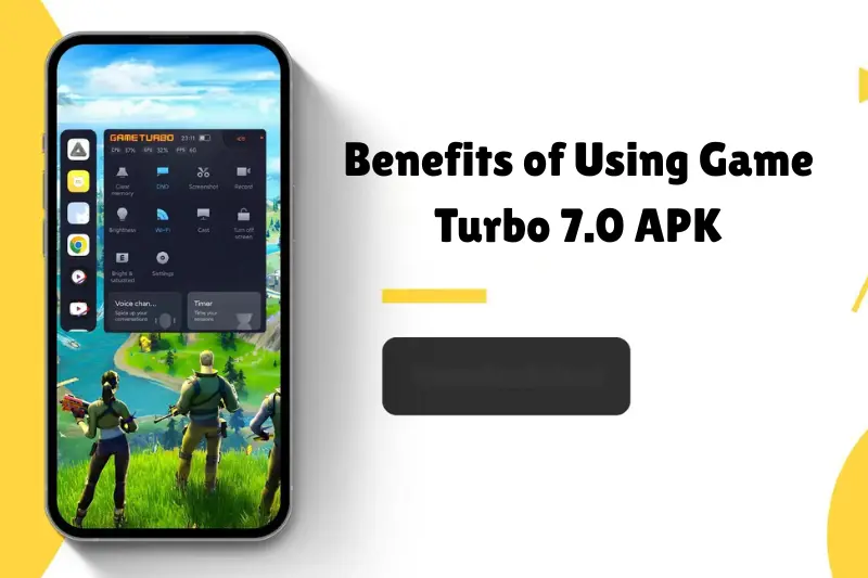 benefits of using game turbo 7.0 apk