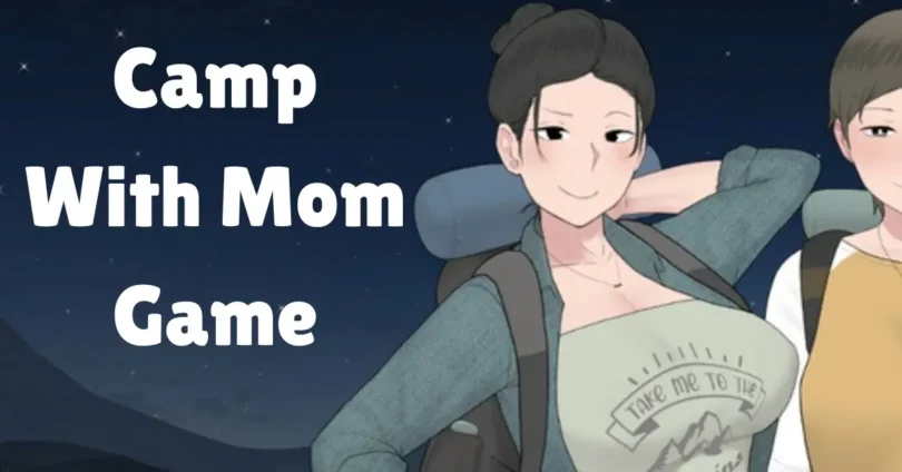 camp with mom game